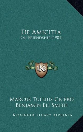 De Amicitia: On Friendship (1901)