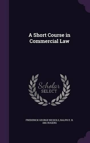 A Short Course in Commercial Law