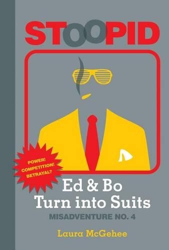 Ed & Bo Turn Into Suits #4: (Stoopid)