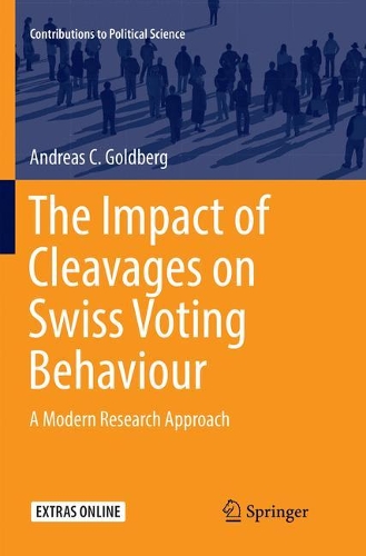 The Impact of Cleavages on Swiss Voting Behaviour: A Modern Research Approach(Contributions to Political Science)
