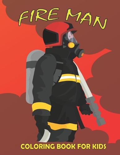 Fire Man Coloring Book for Kids