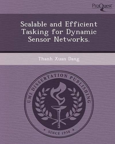 Scalable and Efficient Tasking for Dynamic Sensor Networks