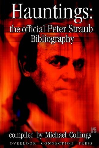 Hauntings: the Official Peter Straub Bibliography