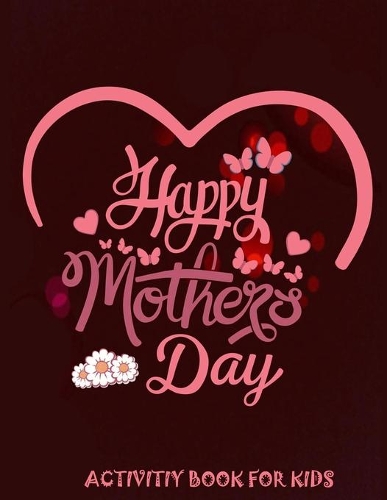 Mother's Day Activity Book For Kids