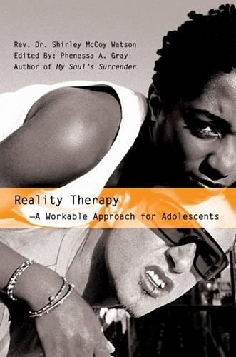Reality Therapy--A Workable Approach for Adolescents