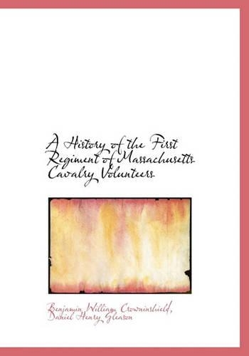 A History of the First Regiment of Massachusetts Cavalry Volunteers