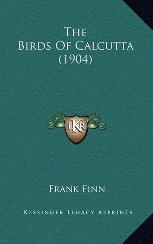 The Birds of Calcutta (1904)