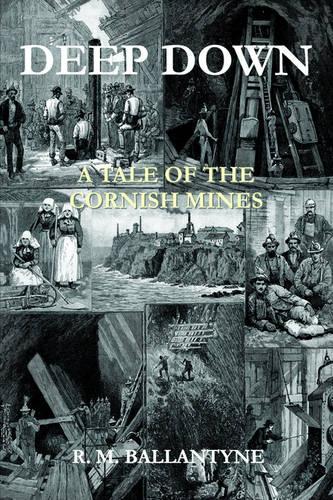 Deep Down: A Tale of the Cornish Mines
