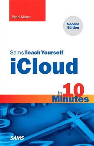 Sams Teach Yourself Icloud in 10 Minutes