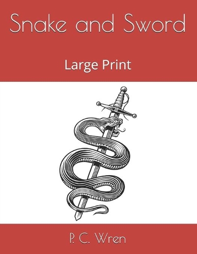 Snake and Sword: Large Print