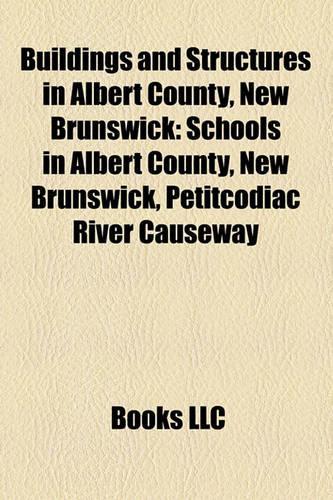 Buildings and Structures in Albert County, New Brunswick: Schools in Albert County, New Brunswick, Petitcodiac River Causeway