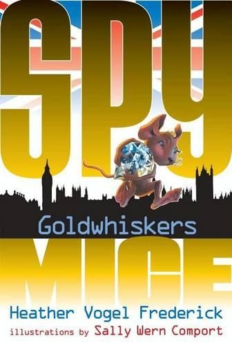 Goldwhiskers: (3 Spy Mice)