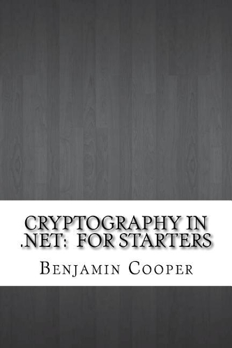 Cryptography in .Net: For Starters