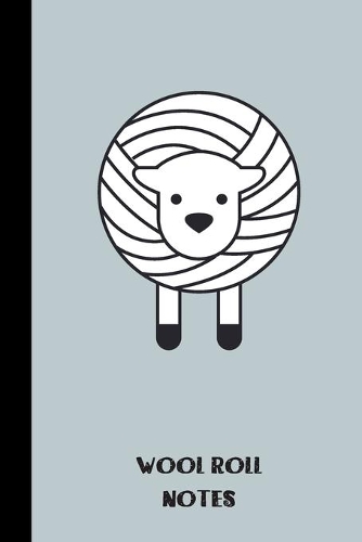 wool roll notes: small lined Crochet Notebook / Travel Journal to write in (6'' x 9'') 120 pages