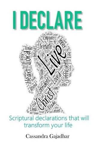 I Declare: Scriptural declarations that will transform your life