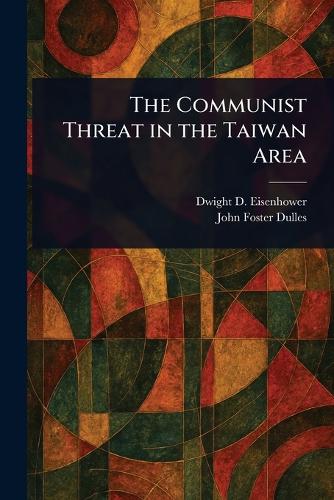 The Communist Threat in the Taiwan Area