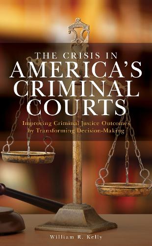 The Crisis in America's Criminal Courts