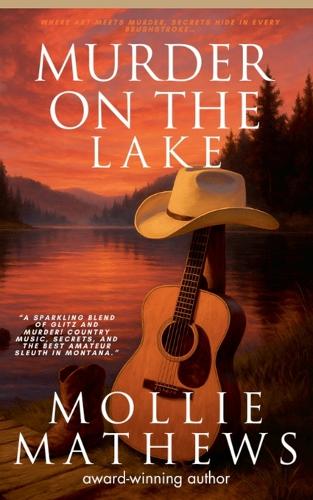 Murder on the Lake: (Montana Cozy Art Mysteries)