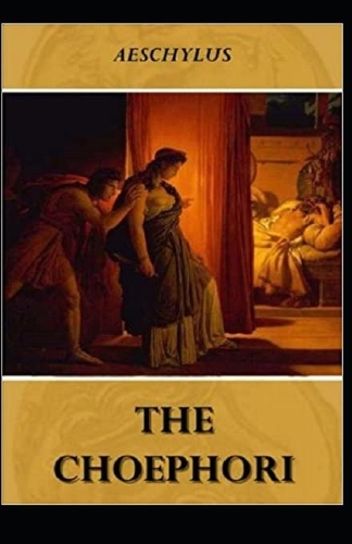 Choephori Illustrated