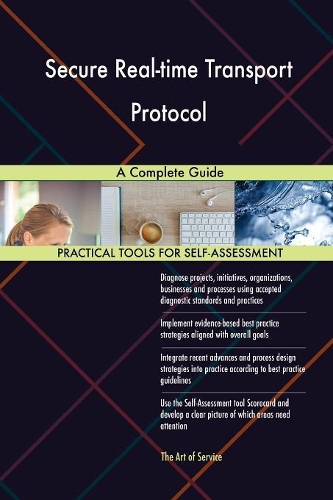 Secure Real-time Transport Protocol A Complete Guide