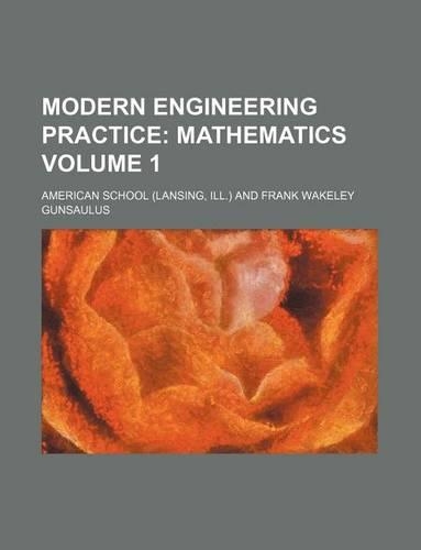 Modern Engineering Practice Volume 1