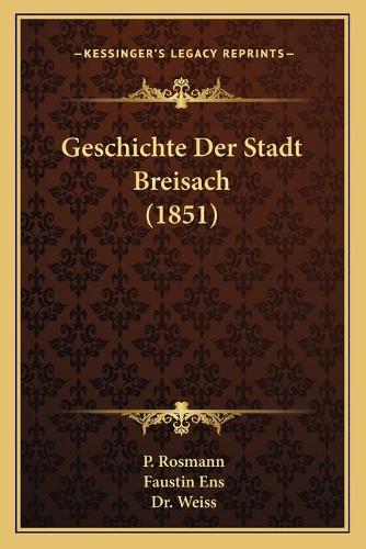 Geschichte Der Stadt Breisach (1851)