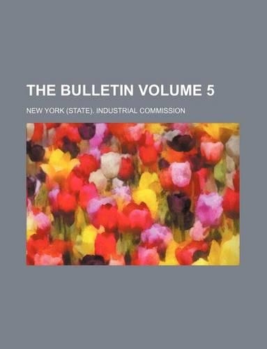 The Bulletin Volume 5
