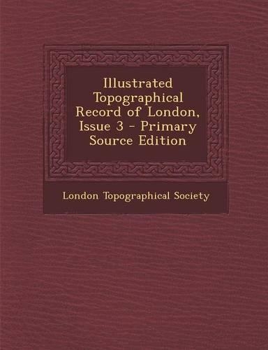 Illustrated Topographical Record of London, Issue 3