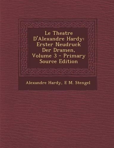 Le Theatre d'Alexandre Hardy