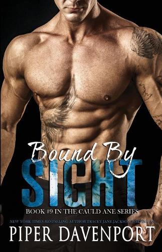 Bound by Sight: (9 Cauld Ane)