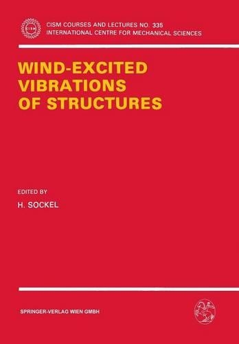 Wind-Excited Vibrations of Structures: (335 CISM International Centre for Mechanical Sciences)