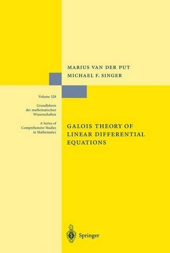 Galois Theory of Linear Differential Equations: (328 Grundlehren der mathematischen Wissenschaften)