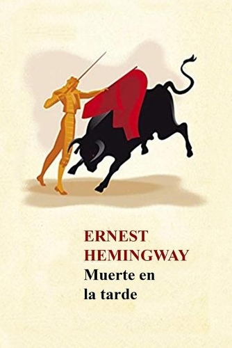 Ernest Hemingway - Muerte en la Tarde