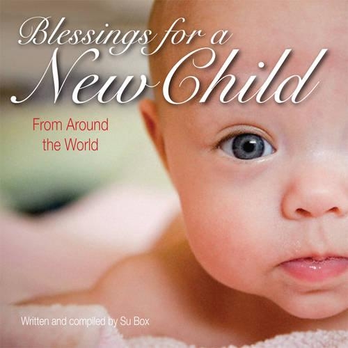 Blessings for a New Child: From Around the World