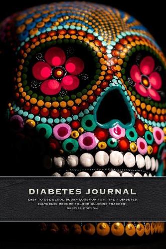 Diabetes Journal - Easy to Use Blood Sugar Logbook for Type 1 Diabetes (Glycemic Record / Blood Glucose Tracker) Special Edition
