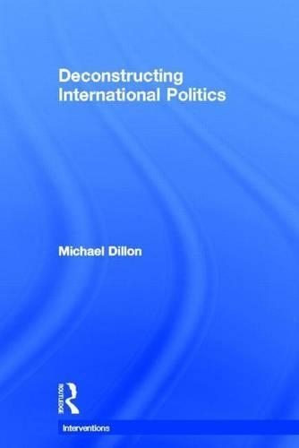 Deconstructing International Politics: (Interventions)