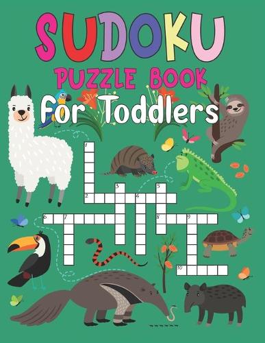 Sudoku puzzle book for Toddlers: 250 Sudoku Puzzles Easy to Hard with solution- Excellent sudoku puzzle book for Toddlers