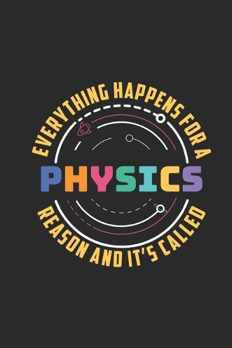Everything Happens For A Reason And It's Called Physics