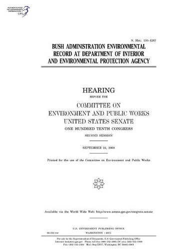 Bush Administration Environmental Record at Department of Interior and Environmental Protection Agency