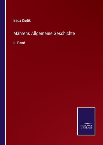Mährens Allgemeine Geschichte: II. Band
