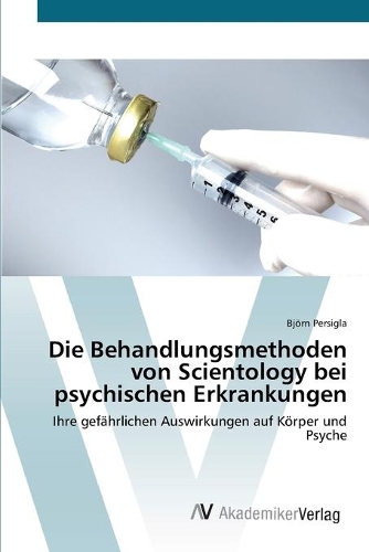 Die Behandlungsmethoden von Scientology bei psychischen Erkrankungen