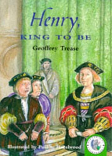 King to be: Henry VIII(Historical Storybooks)