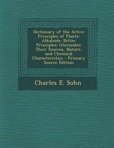 Dictionary of the Active Principles of Plants