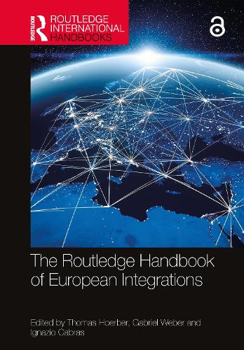 The Routledge Handbook of European Integrations: (Routledge International Handbooks)