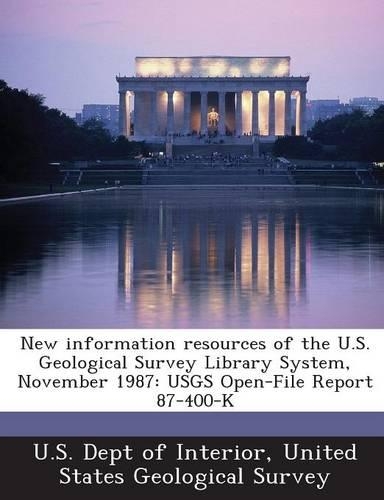 New Information Resources of the U.S. Geological Survey Library System, November 1987: Usgs Open-File Report 87-400-K