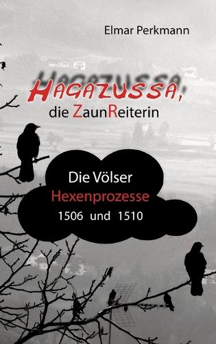 Hagazussa. Die Zaunreiterin