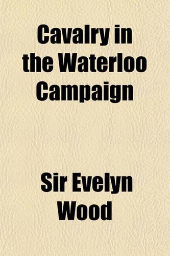Cavalry in the Waterloo Campaign