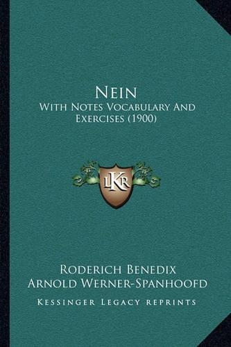 Nein: With Notes Vocabulary And Exercises (1900)