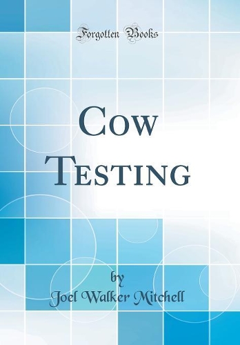 Cow Testing (Classic Reprint)
