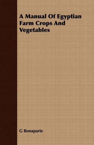 A Manual Of Egyptian Farm Crops And Vegetables
